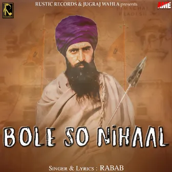 Bole so Nihaal by Rabâb