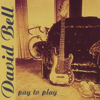 Pay to Play by David Bell