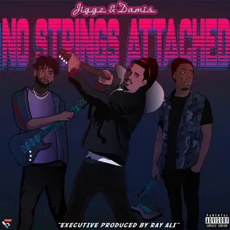 No Strings Attached by Jiggz & Damis