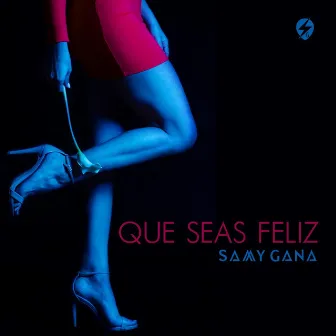 Que Seas Feliz by Samy Gana