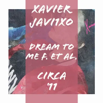 Dream to Me f. Et al. by Xavier Javi1xO