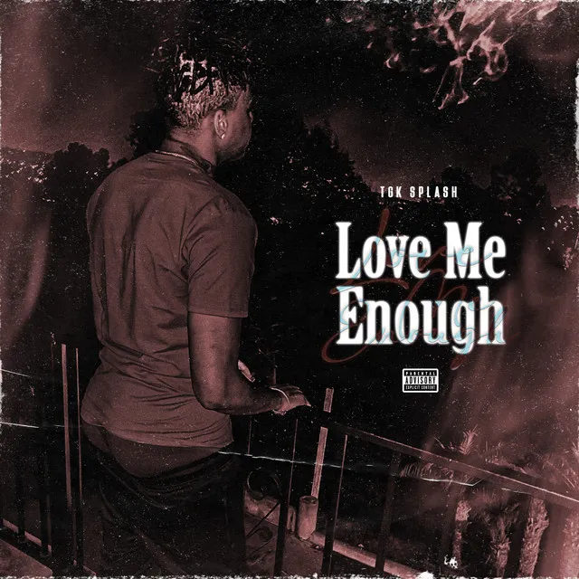 Love Me Enough