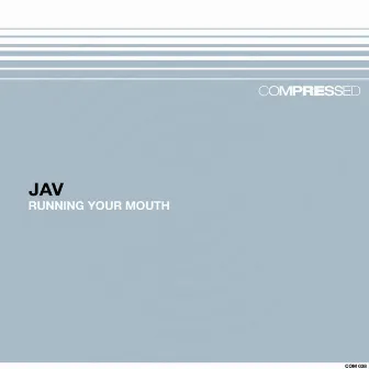 Running Your Mouth by Jav