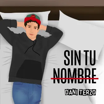 Sin Tu Nombre by Dani Terzo