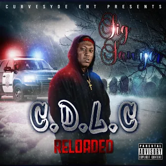 C. D. L. C ... Reloaded by Sig Sawyer