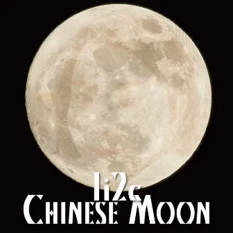 Chinese Moon (Instrumental Version) by 1i2c