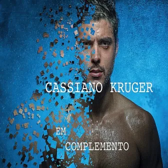 Em Complemento by Cassiano Krüger