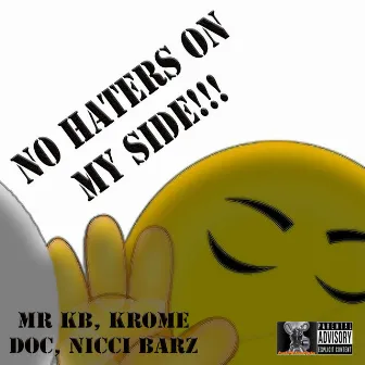 No Haters on my Side (feat. Krome Doc & Nicci Barz) by Mr. KB