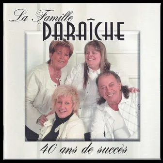 40 ans de succès by La famille Daraîche