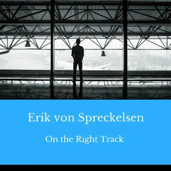 On the Right Track by Erik von Spreckelsen