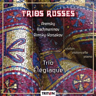 Trio russes by Trio Élégiaque