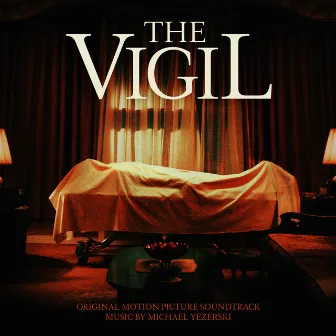 The Vigil (Original Motion Picture Soundtrack) by Michael Yezerski