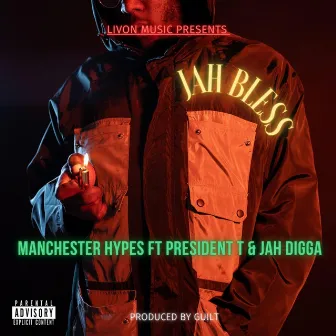 Jah Bless by Manchester Hypes