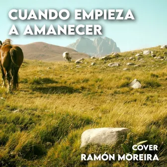 Cuando empieza a amanecer by Ramon Moreira