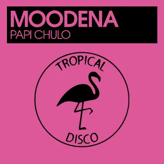 Papi Chulo by Moodena