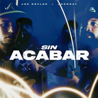 Sin Acabar by Joe Rovlez