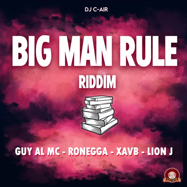 Big Man Rule Riddim (Medley Mix)