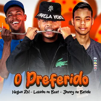 O Preferido by Neguin ZN