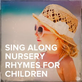 Sing Along Nursery Rhymes for Children by Unknown Artist