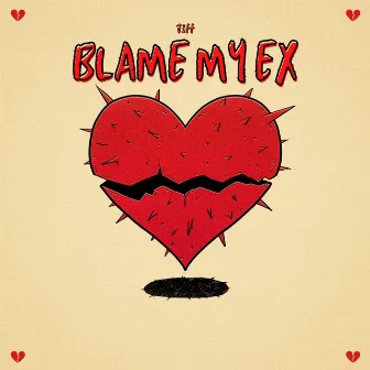 Blame My Ex by J3ff