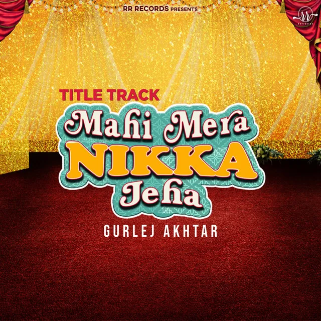 Mahi Mera Nikka Jeha (Title Track) - From "Mahi Mera Nikka Jeha"