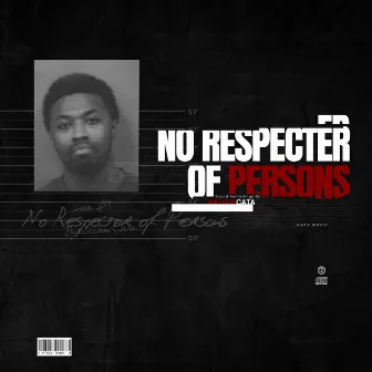 No Respecter of Persons by William Cata