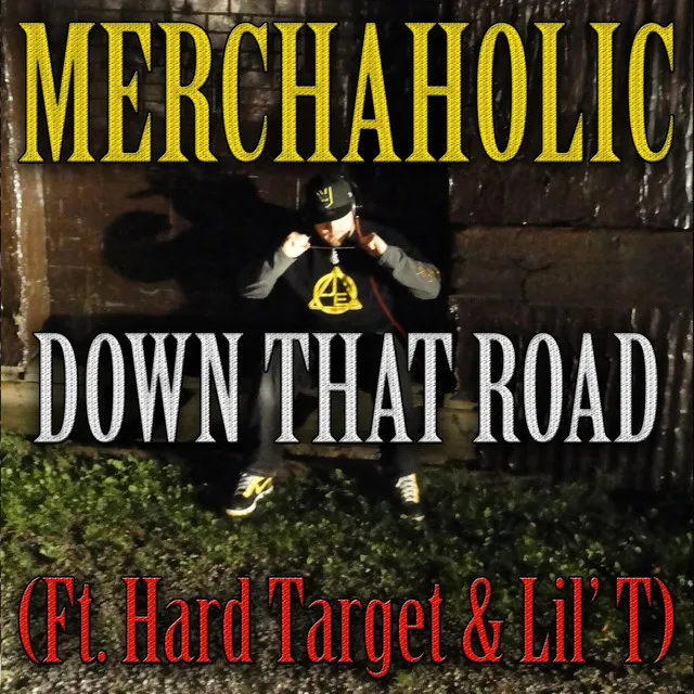 Down That Road (feat. Hard Target & Lil' T)