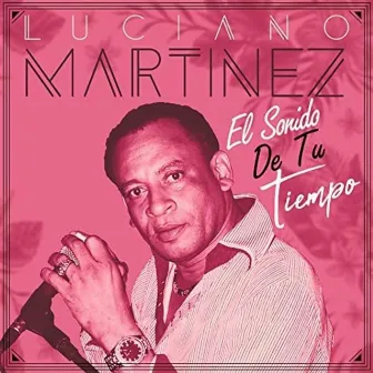 El Sonido De Tu Tiempo by Luciano Martinez