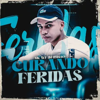 Curando Feridas by Mc WF