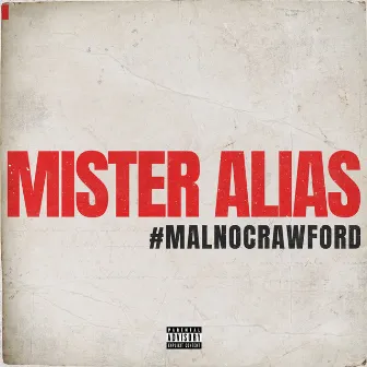 Mister Alias by #MalNoCrawford