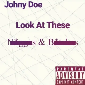 Look At These by Johny Doe