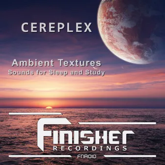 Ambient Textures by Cereplex