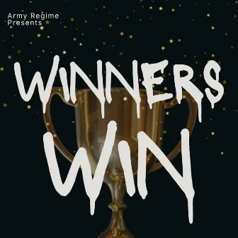 Winners Win by Army Regime