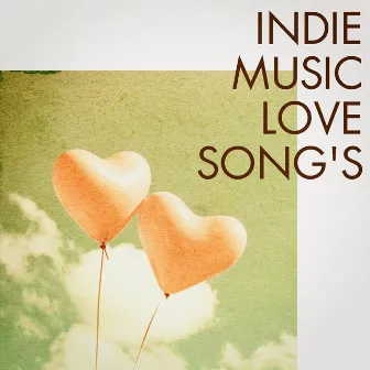 Indie Music Love Songs by 