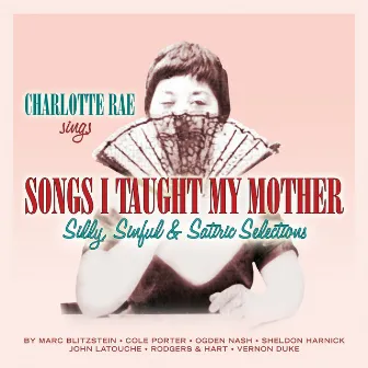 Songs I Taught My Mother by Charlotte Rae