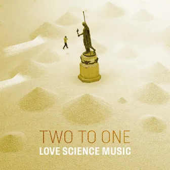 Two to One by Love Science Music