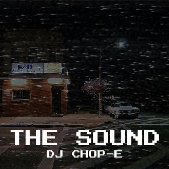 The Sound by DJ Chop-E