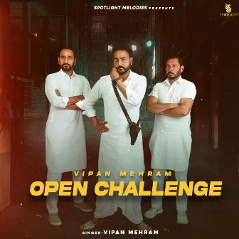 Open Challenge by Vipan Mehram