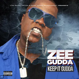 Keep It Gudda by Zee Gudda