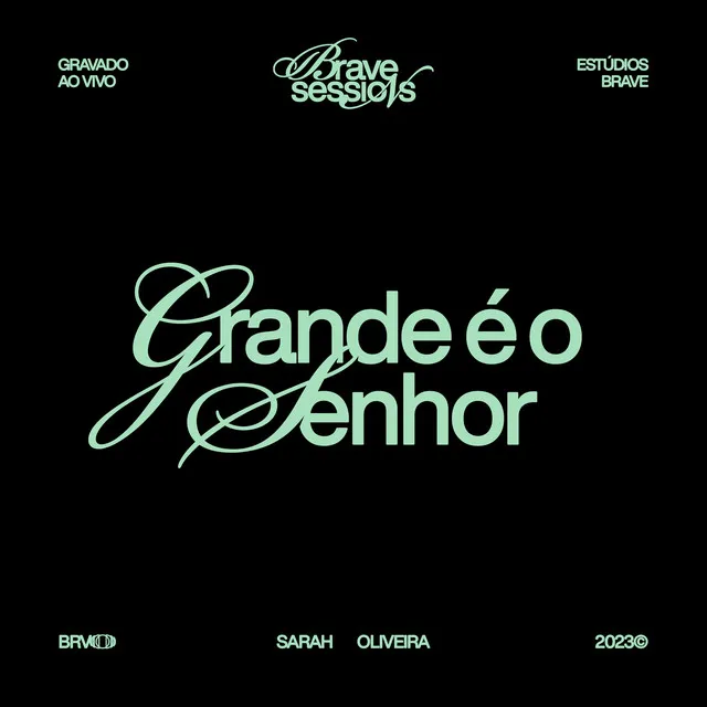 Grande É O Senhor • BRAVE Sessions - Ao Vivo