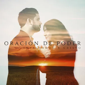 Oración de Poder, Vol. 1 by Impactados X Cristo