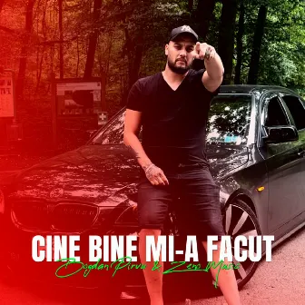 Cine bine mi-a facut by Bogdan Pirvu