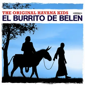 El Burrito De Belen by The Original Havana Kids