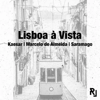 Lisboa à Vista by Kaesar