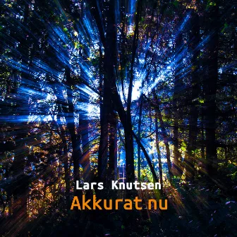 Akkurat nu by Lars Knutsen