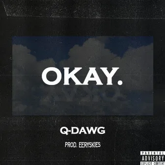 Okay by Q-Dawg