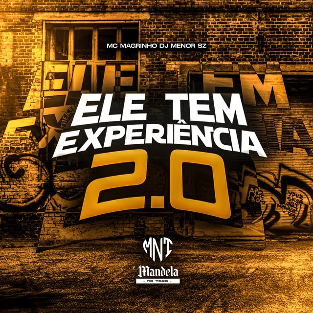 Ele Tem Experiência 2.0