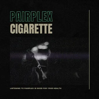 Cigarette by Pairplex