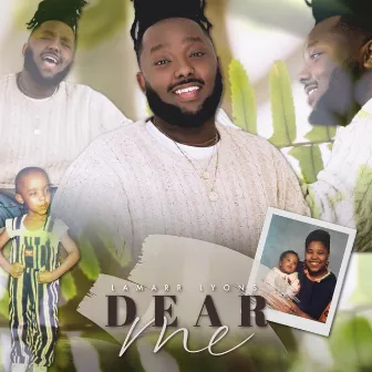 Dear Me by Lamarr Lyons