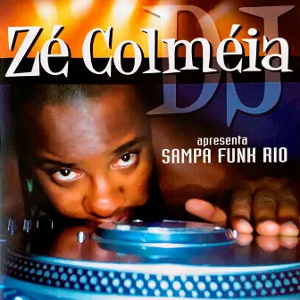 Sampa Funk Rio by DJ Zé Colméia